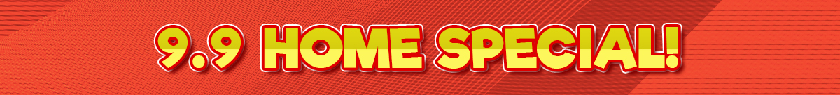 9.9 Home Special! 9.9 Home Special!