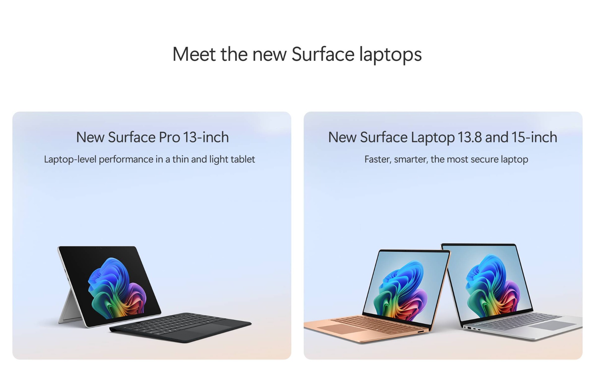 Meet the new Surface. New Surface Pro 13-inch and new Surface Laptop 13.8 and 15-inch.