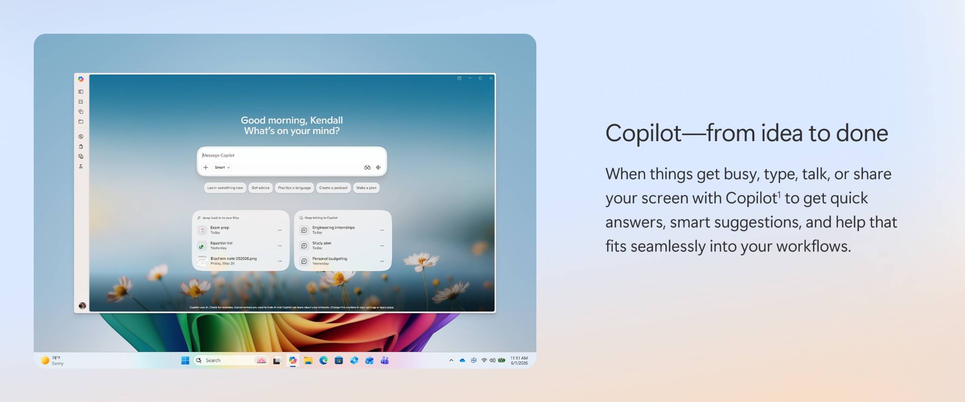 Copilot, from idea to done. Built-in AI experiences on Windows 11.
