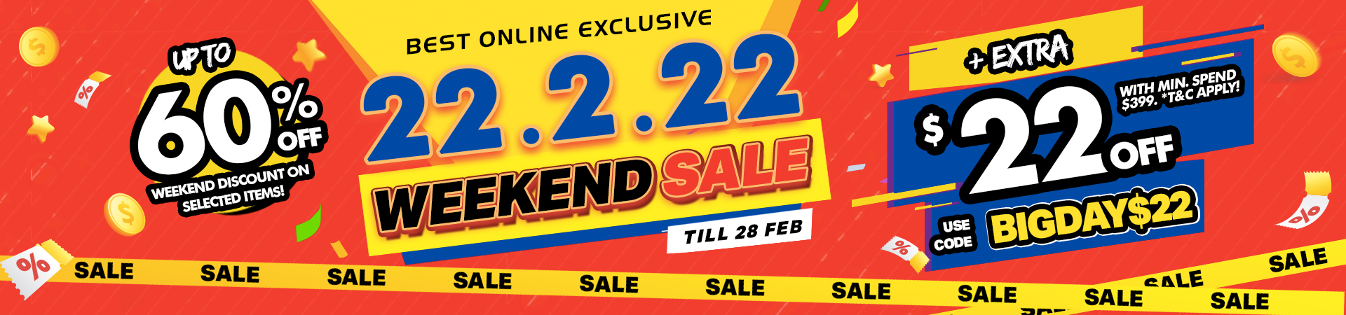 22.2.22 Weekend Sale! 22.2.22 Weekend Sale!